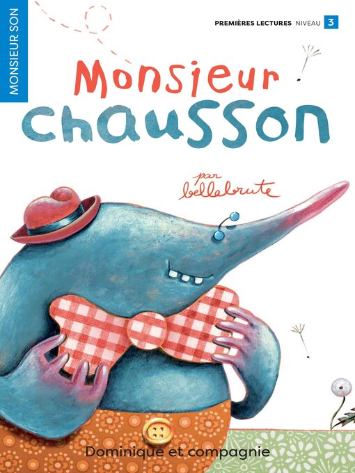 Title details for Monsieur Chausson--Niveau de lecture 3 by Bellebrute - Available